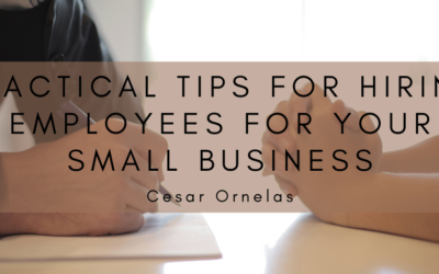 Practical Tips For Hiring Employees for Your Small Business